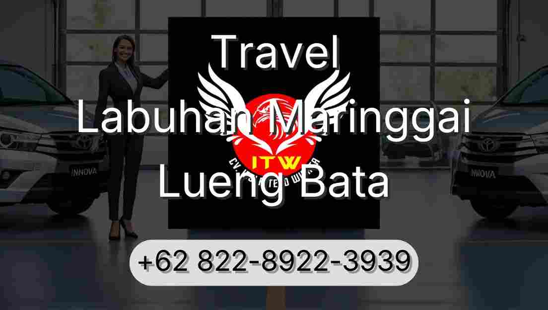 Travel Labuhan Maringgai Lueng Bata