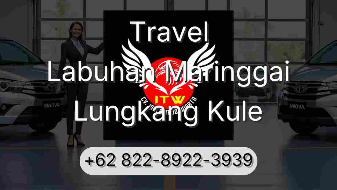 Travel Labuhan Maringgai Lungkang Kule