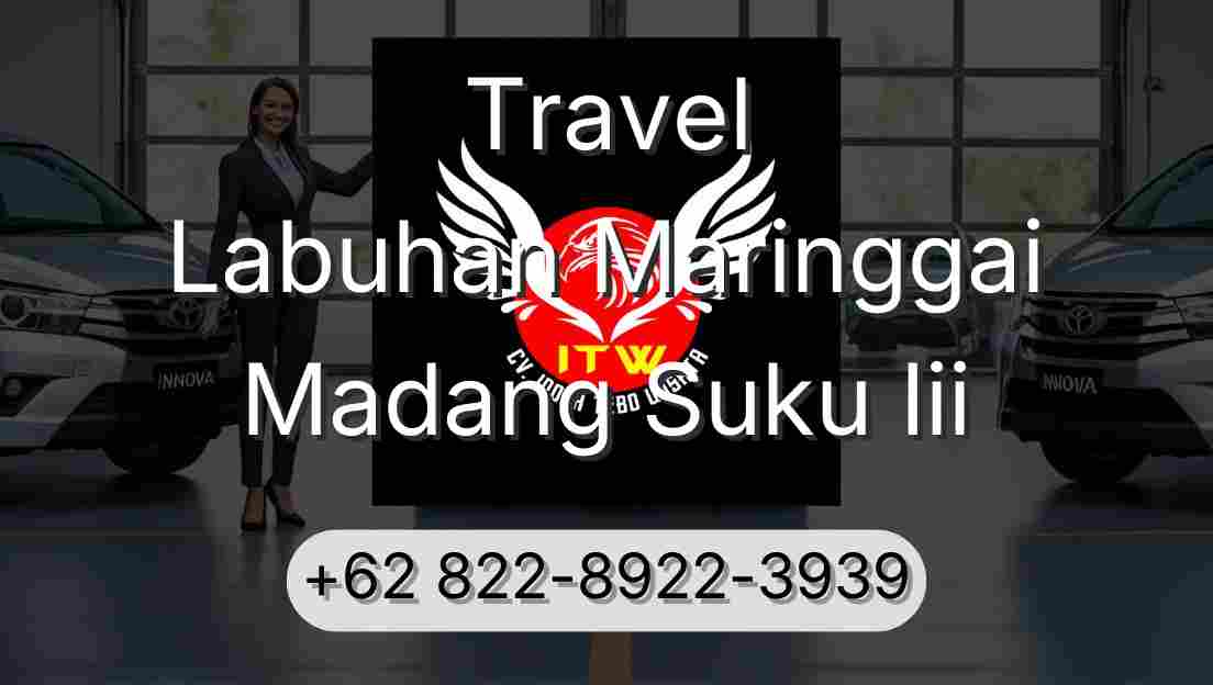 Travel Labuhan Maringgai Madang Suku Iii