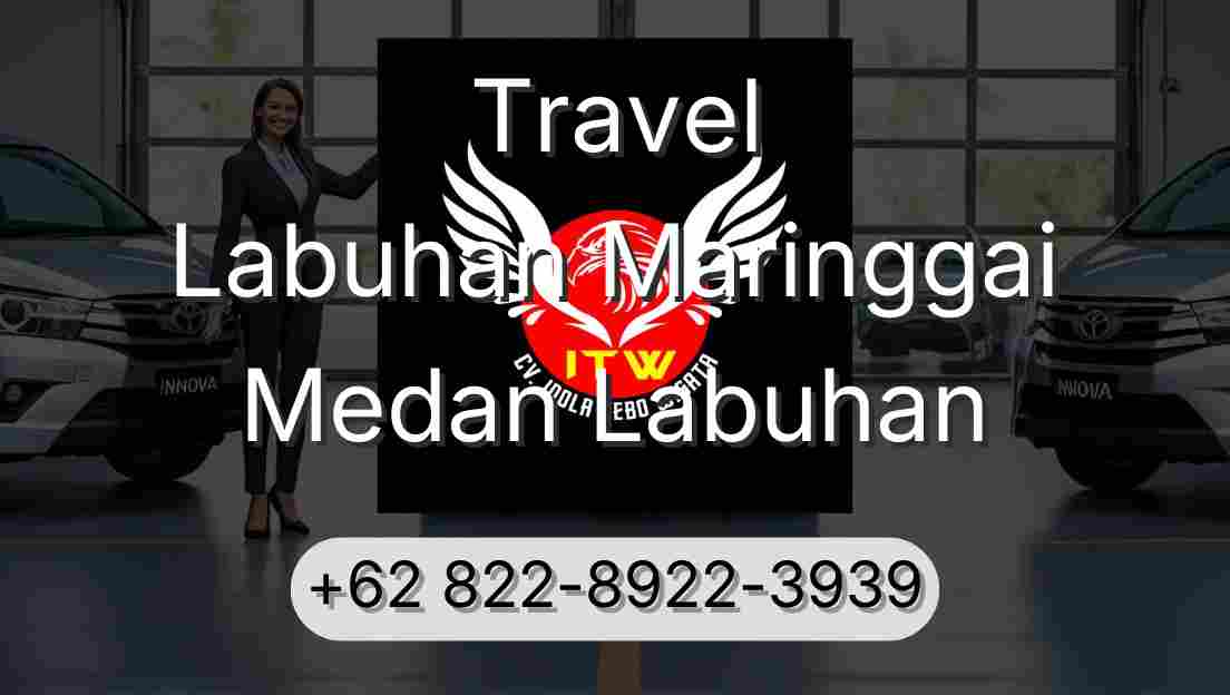 Travel Labuhan Maringgai Medan Labuhan