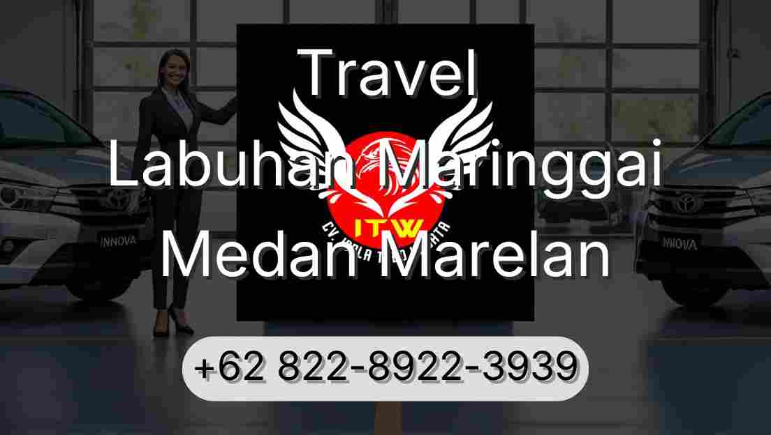 Travel Labuhan Maringgai Medan Marelan