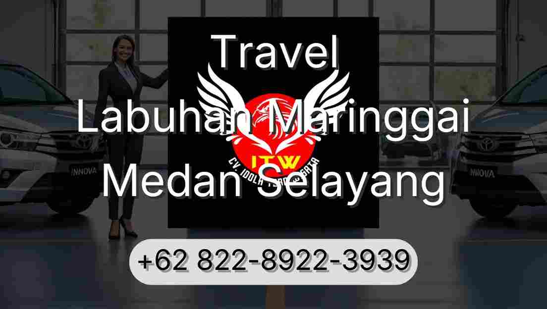 Travel Labuhan Maringgai Medan Selayang