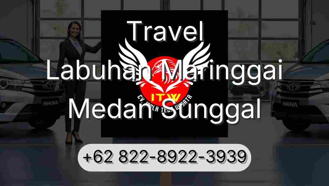 Travel Labuhan Maringgai Medan Sunggal
