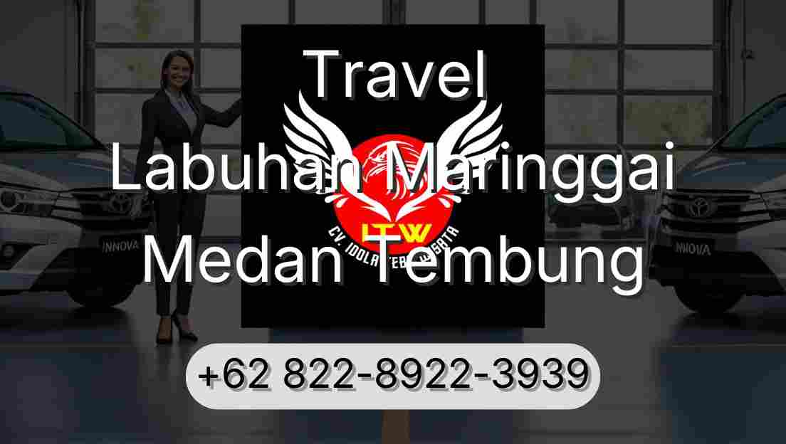 Travel Labuhan Maringgai Medan Tembung