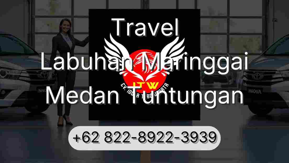 Travel Labuhan Maringgai Medan Tuntungan