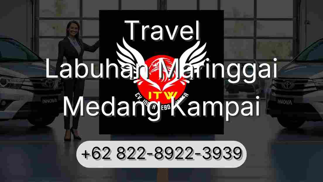 Travel Labuhan Maringgai Medang Kampai