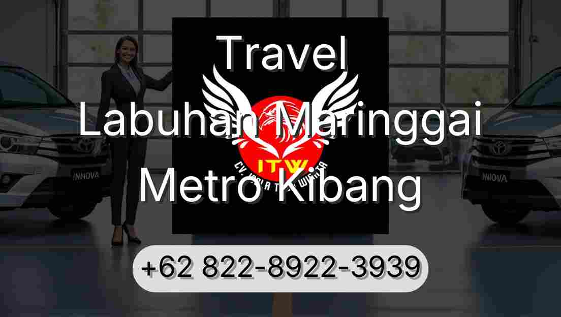 Travel Labuhan Maringgai Metro Kibang