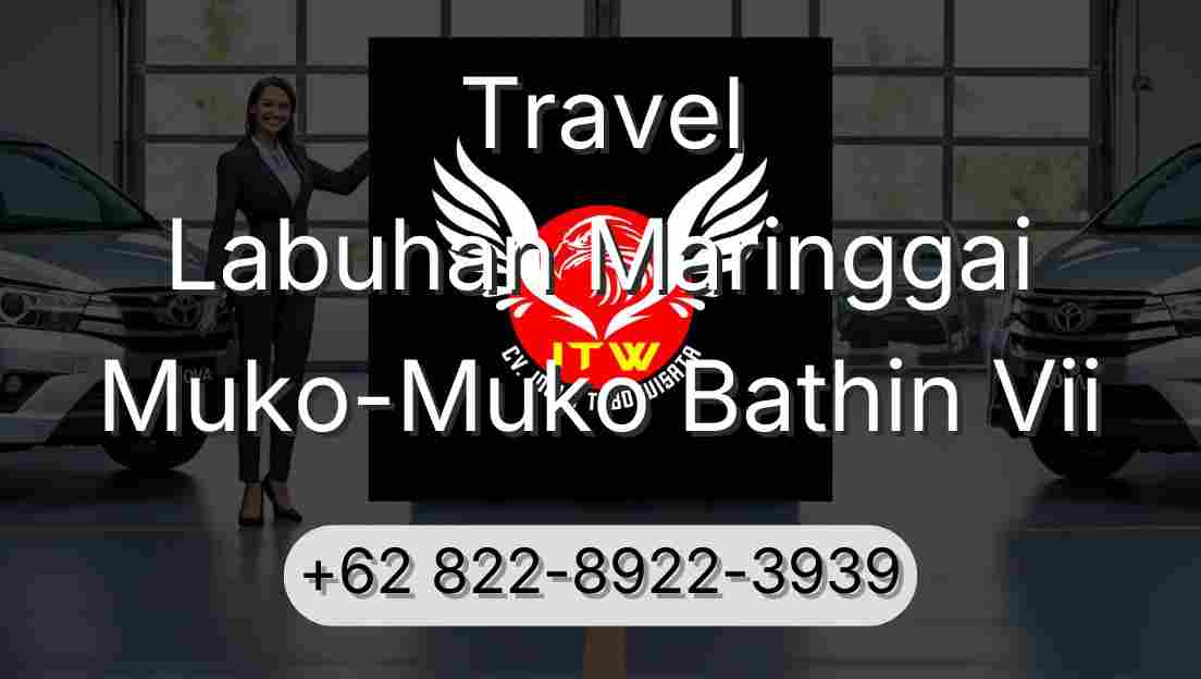 Travel Labuhan Maringgai Muko-Muko Bathin Vii