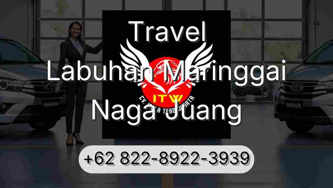 Travel Labuhan Maringgai Naga Juang