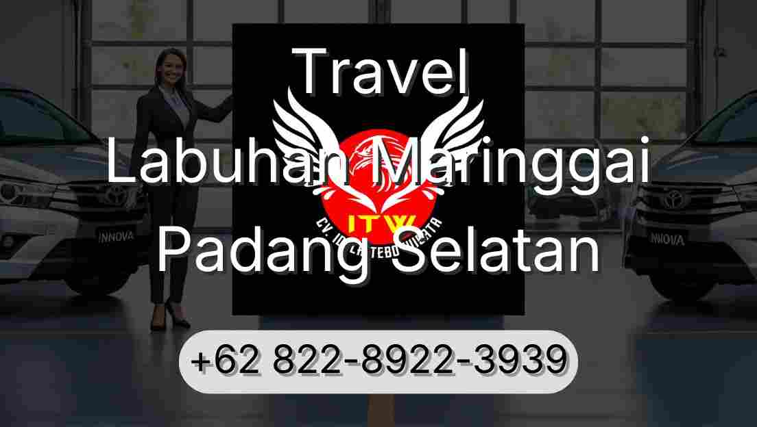 Travel Labuhan Maringgai Padang Selatan