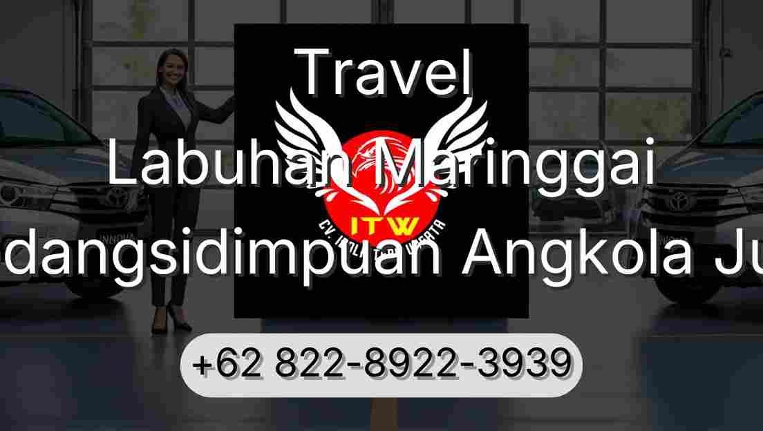 Travel Labuhan Maringgai Padangsidimpuan Angkola Julu