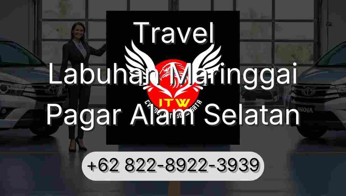 Travel Labuhan Maringgai Pagar Alam Selatan