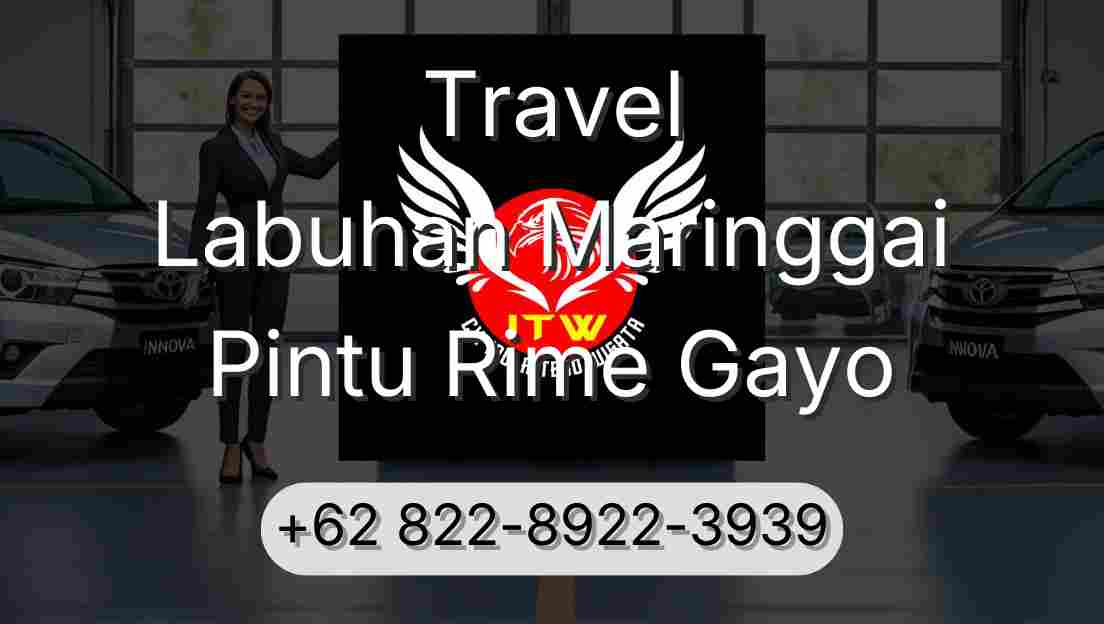 Travel Labuhan Maringgai Pintu Rime Gayo