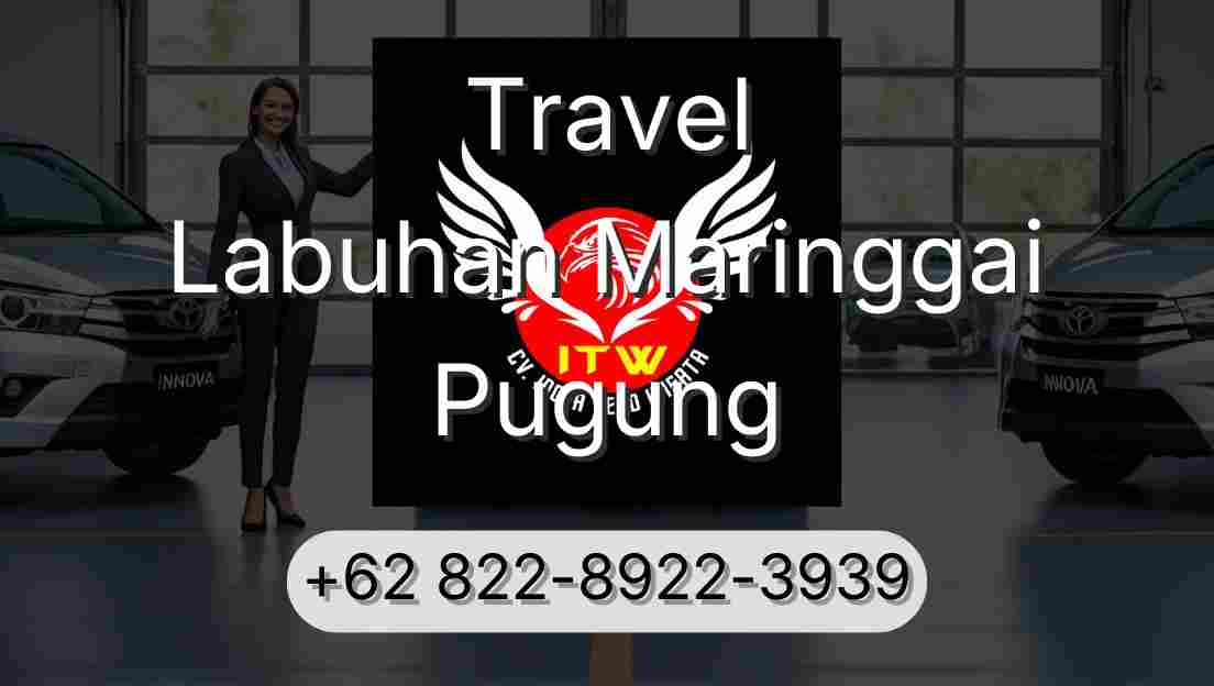 Travel Labuhan Maringgai Pugung