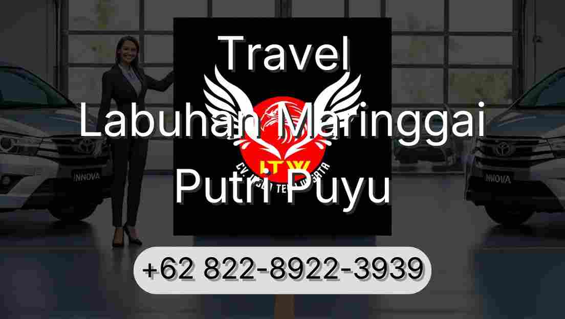 Travel Labuhan Maringgai Putri Puyu
