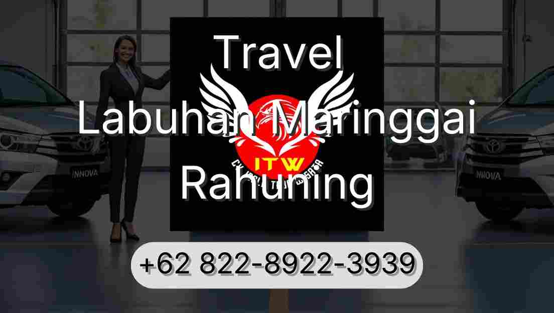 Travel Labuhan Maringgai Rahuning