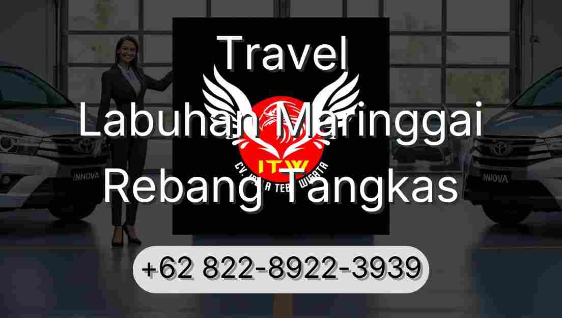 Travel Labuhan Maringgai Rebang Tangkas