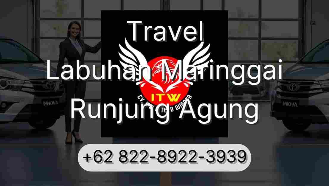Travel Labuhan Maringgai Runjung Agung