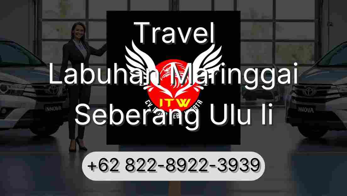 Travel Labuhan Maringgai Seberang Ulu Ii