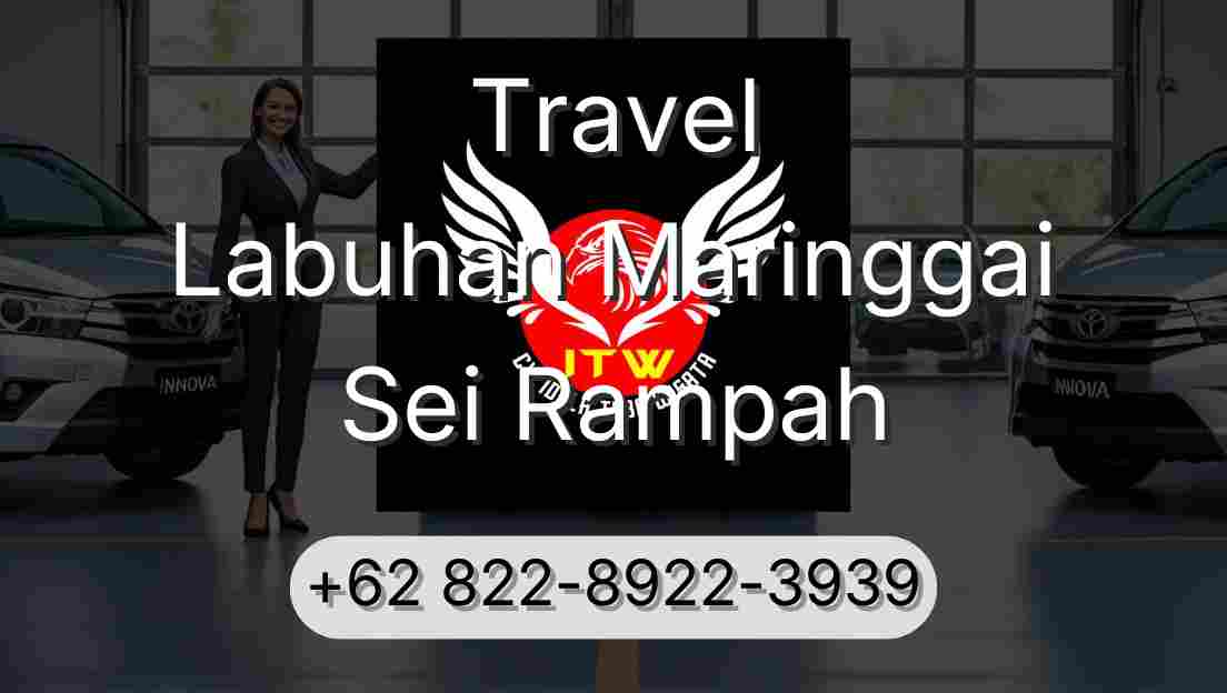 Travel Labuhan Maringgai Sei Rampah