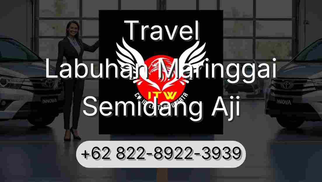Travel Labuhan Maringgai Semidang Aji