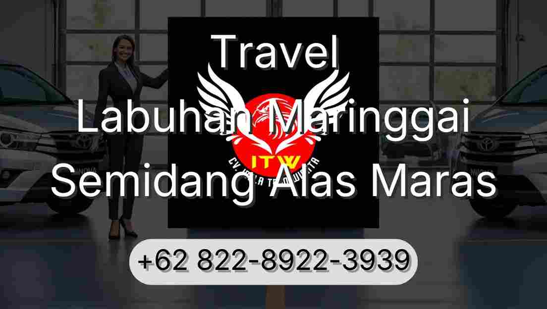Travel Labuhan Maringgai Semidang Alas Maras
