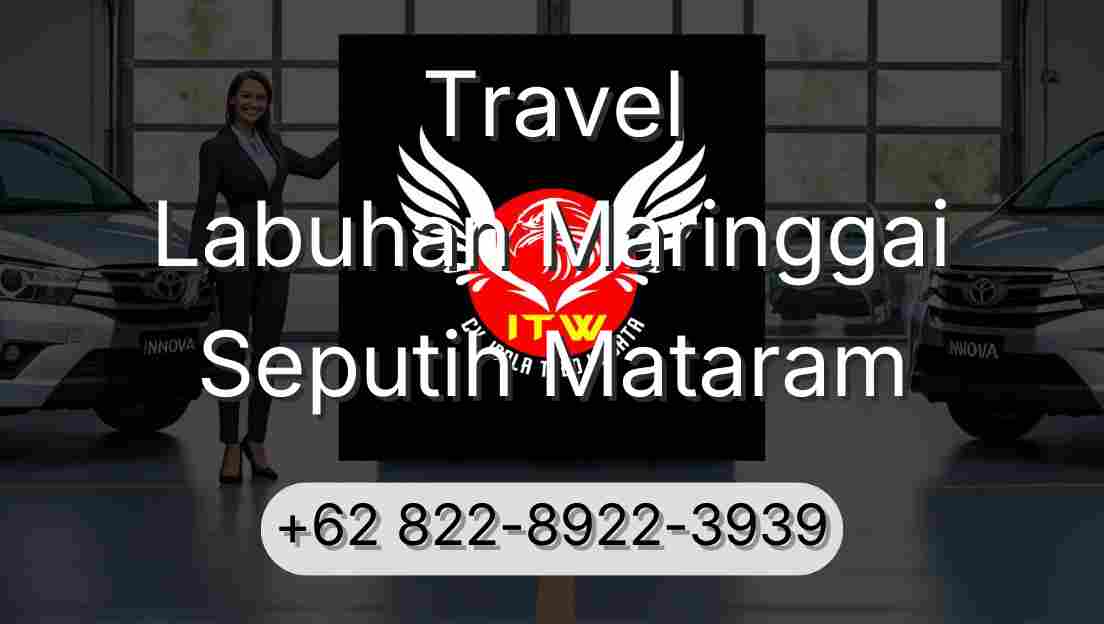 Travel Labuhan Maringgai Seputih Mataram