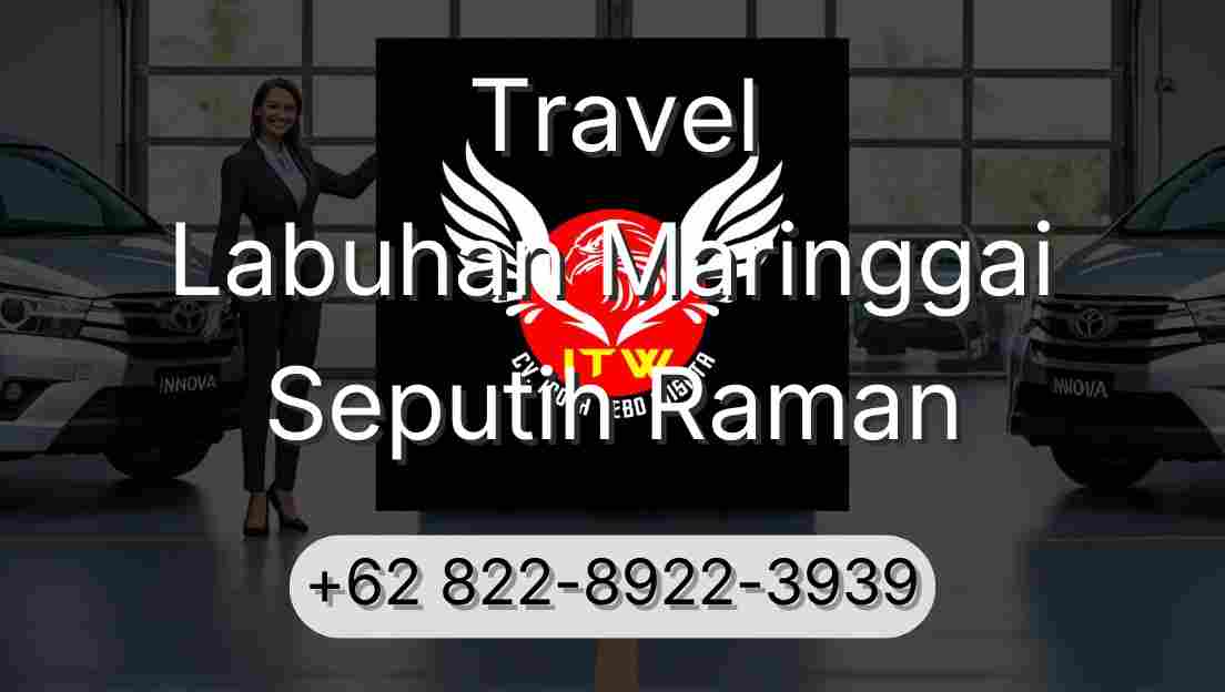 Travel Labuhan Maringgai Seputih Raman