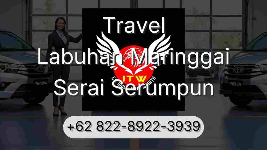 Travel Labuhan Maringgai Serai Serumpun