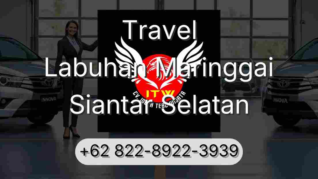 Travel Labuhan Maringgai Siantar Selatan