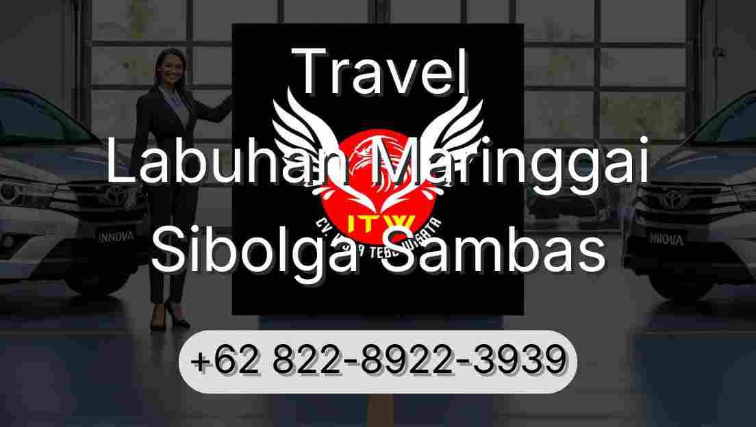 Travel Labuhan Maringgai Sibolga Sambas