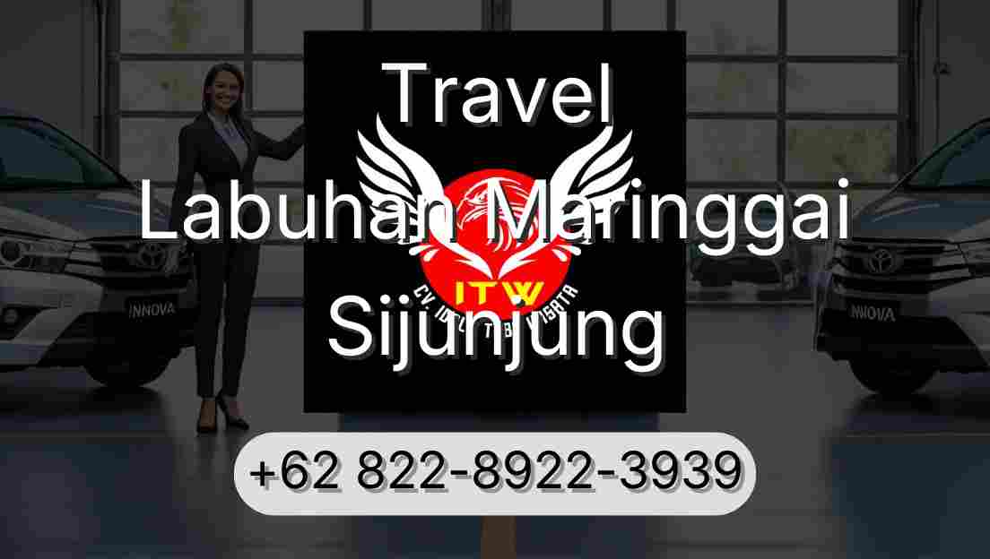 Travel Labuhan Maringgai Sijunjung