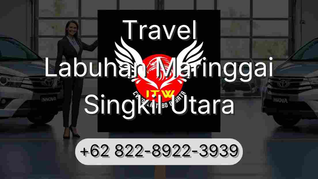 Travel Labuhan Maringgai Singkil Utara