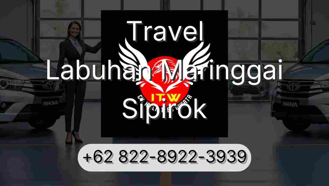 Travel Labuhan Maringgai Sipirok