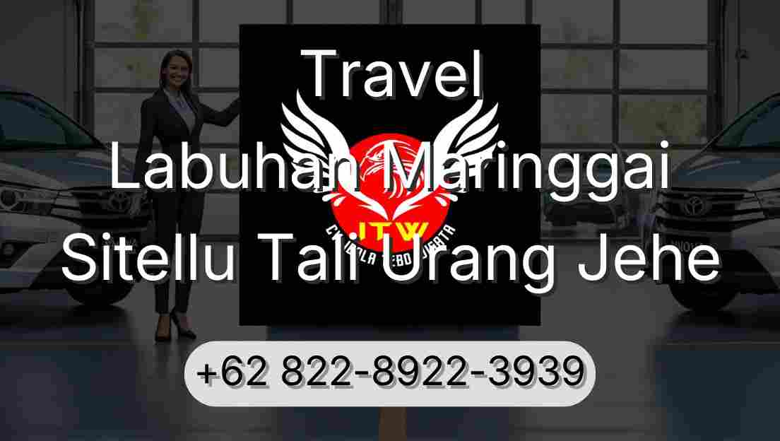 Travel Labuhan Maringgai Sitellu Tali Urang Jehe
