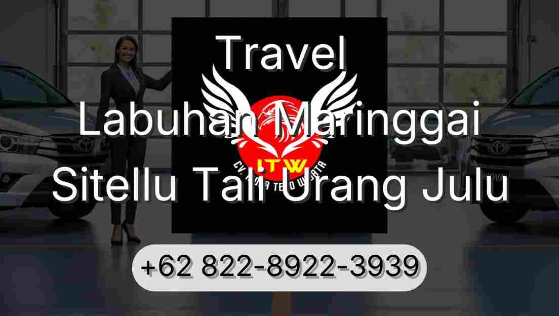 Travel Labuhan Maringgai Sitellu Tali Urang Julu