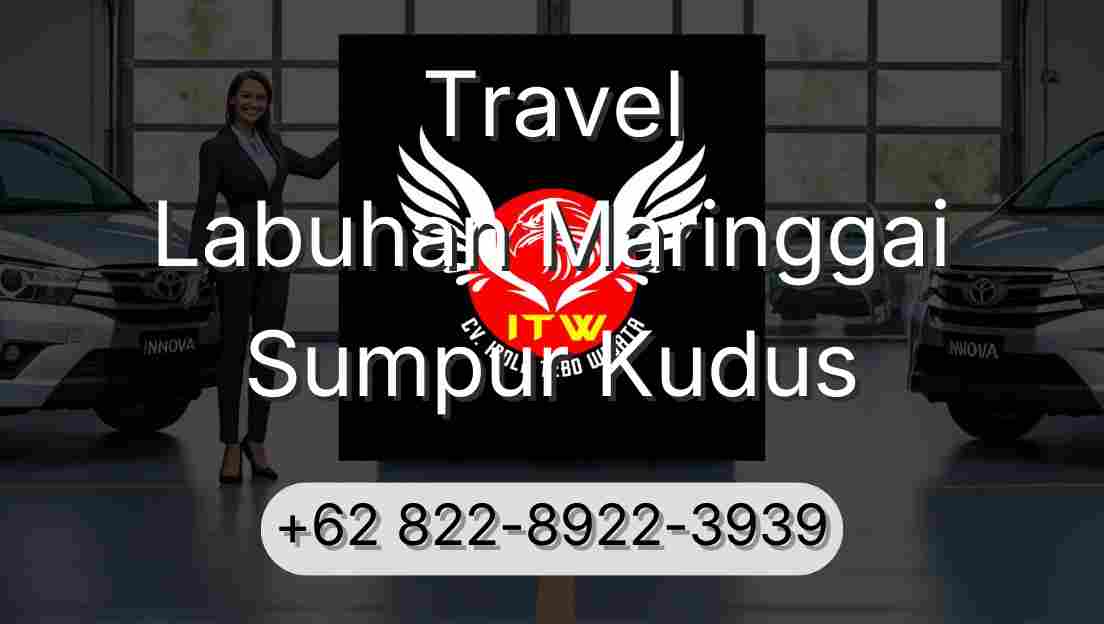 Travel Labuhan Maringgai Sumpur Kudus