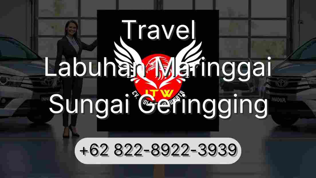 Travel Labuhan Maringgai Sungai Geringging