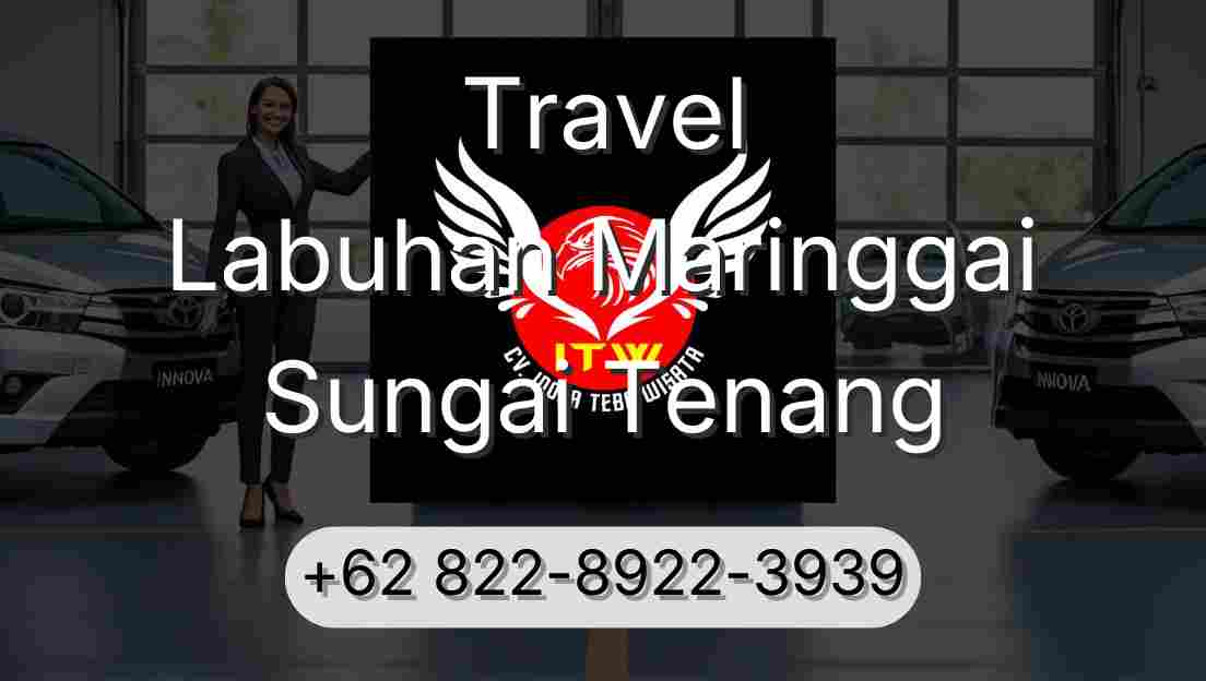 Travel Labuhan Maringgai Sungai Tenang