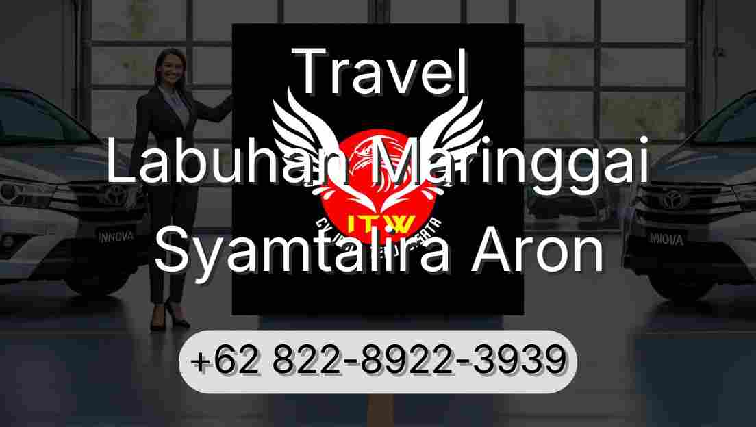 Travel Labuhan Maringgai Syamtalira Aron