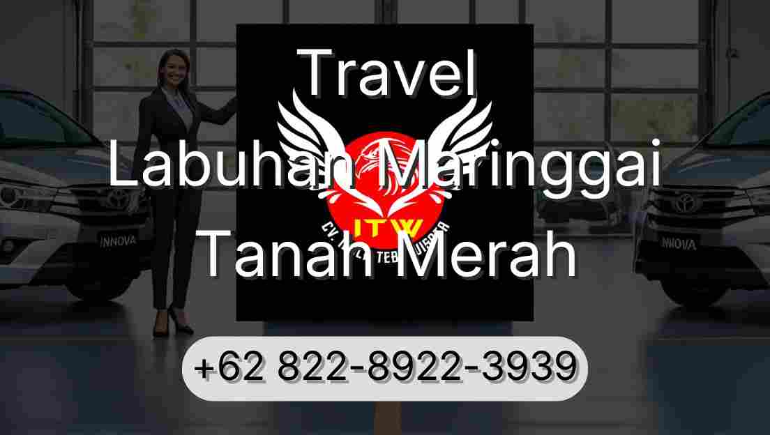 Travel Labuhan Maringgai Tanah Merah