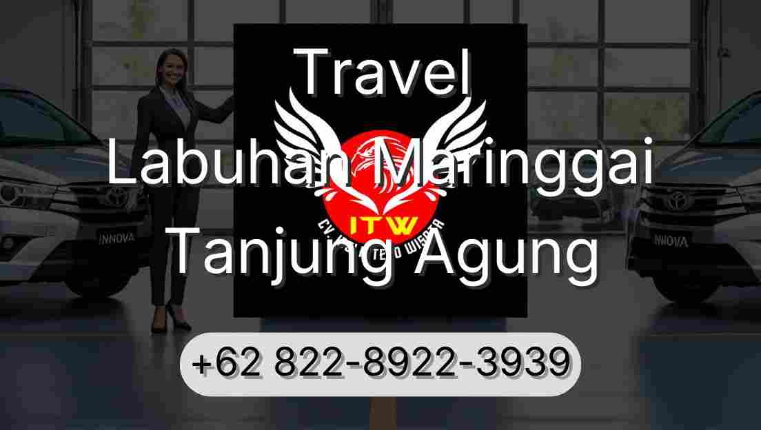 Travel Labuhan Maringgai Tanjung Agung
