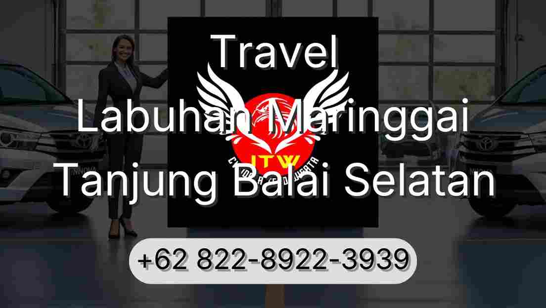 Travel Labuhan Maringgai Tanjung Balai Selatan