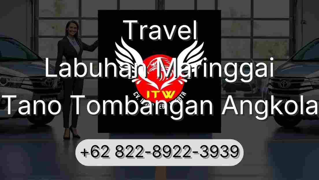 Travel Labuhan Maringgai Tano Tombangan Angkola