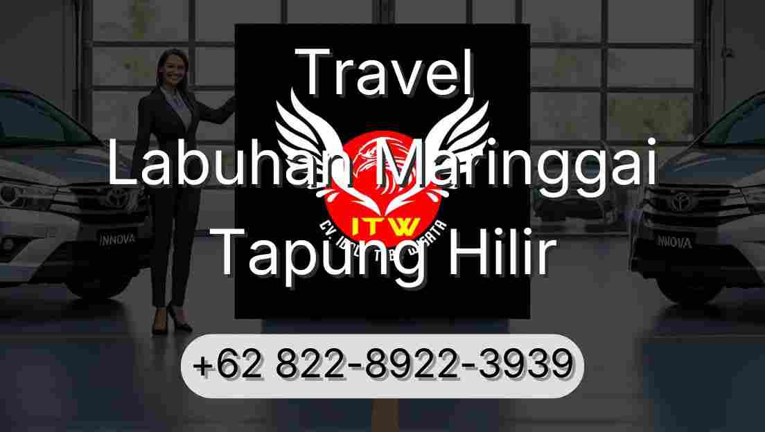 Travel Labuhan Maringgai Tapung Hilir