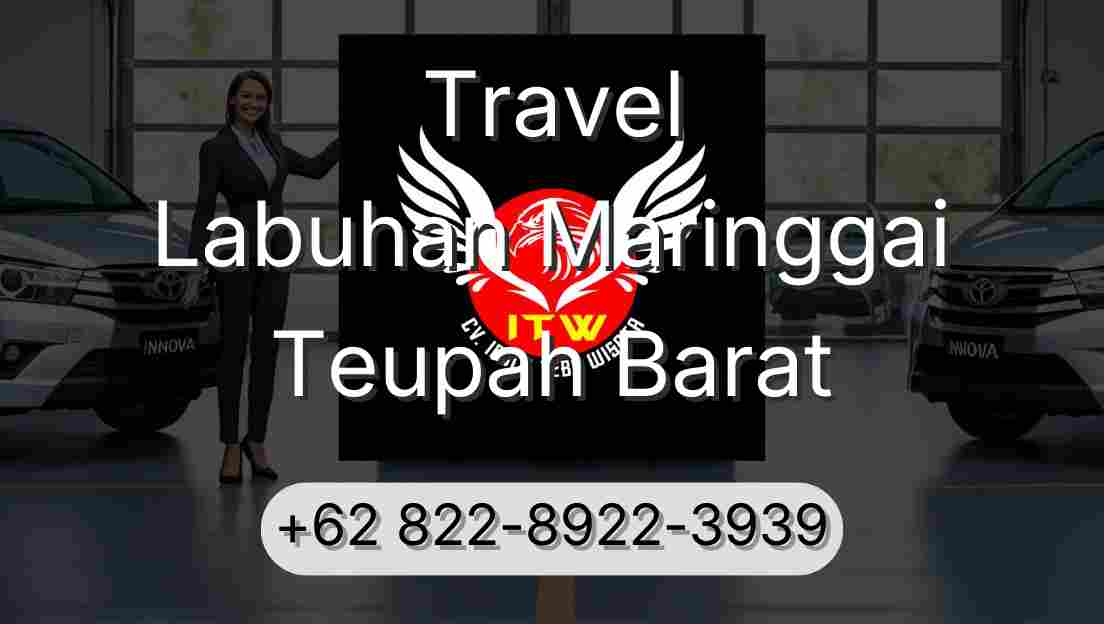 Travel Labuhan Maringgai Teupah Barat