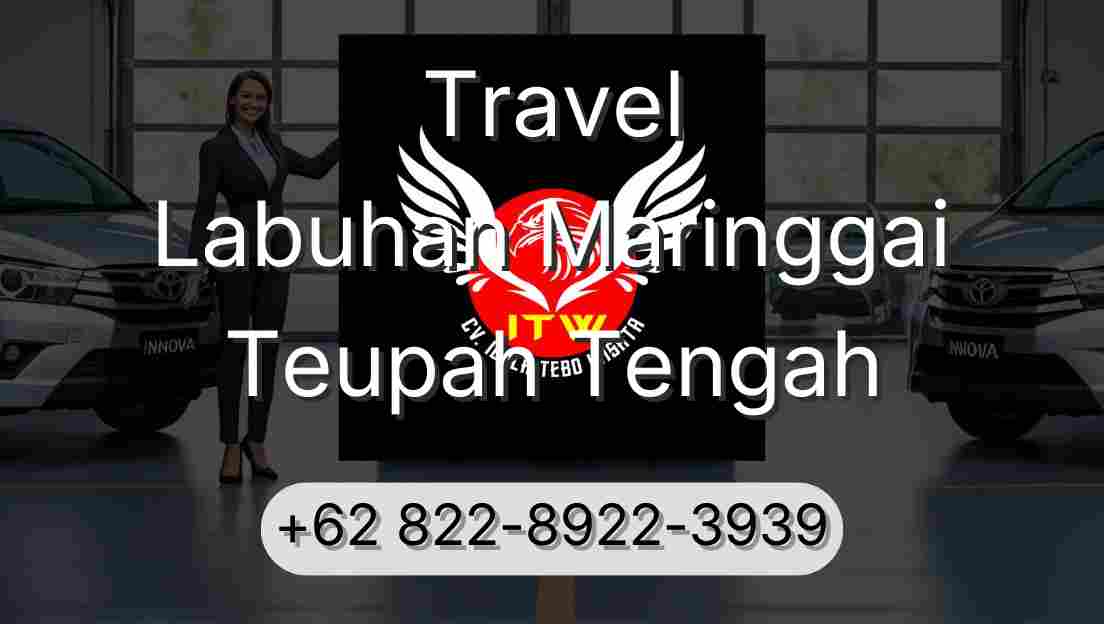 Travel Labuhan Maringgai Teupah Tengah