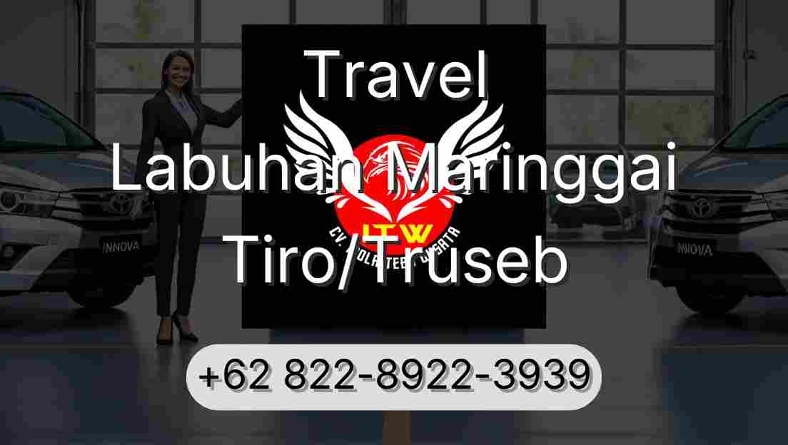 Travel Labuhan Maringgai Tiro/Truseb