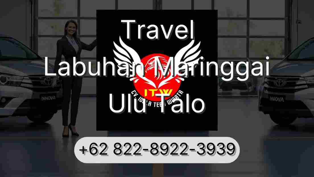 Travel Labuhan Maringgai Ulu Talo