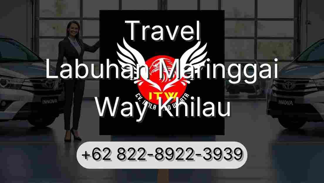 Travel Labuhan Maringgai Way Khilau